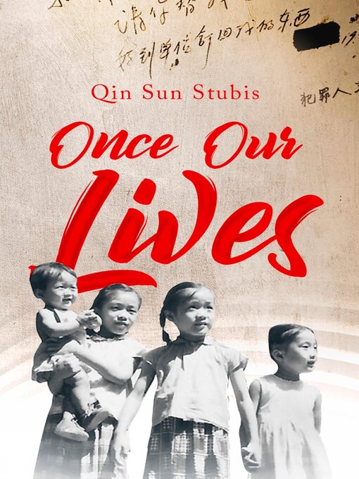 Title details for Once Our Lives by Qin Sun Stubis - Available